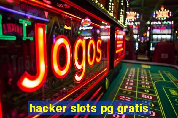 hacker slots pg gratis